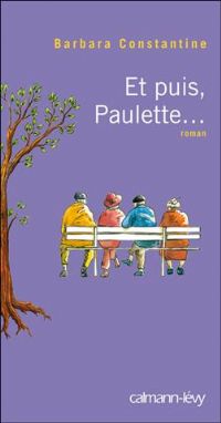 Et puis, Paulette.... Publié le 04/09/12